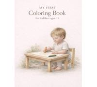 My First Montessori Coloring Book for Children Aged 1-2 Years: Simple Animals and Everyday Objects with Thick Lines for Little Hands