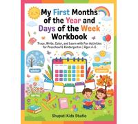 My First Months of the Year and Days of the Week Workbook: Trace, Write, Color, and Learn with Fun Activities for Preschool & Kindergarten | Ages 4-6
