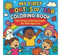 My First Months Of Year Coloring Book: Fun & Easy Seasonal Coloring Pages for Kids Ages 3-6
