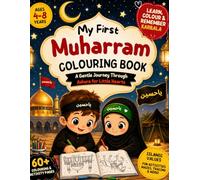 My First Muharram Colouring Book for Kids: Islamic Ashura Activity Book with Mazes, Tracing, Coloring Pages and Karbala Learning for Muslim Children Ages 4-8