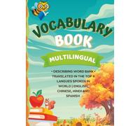 My First Multilingual Vocabulary Book of Describing Words: A Multilingual Picture Vocabulary Book Featuring Colors, Sizes, Feelings, Shapes, Sounds, Tastes with Pronunciation Guides and Fun Activities