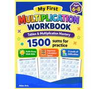 My First Multiplication Workbook for Kids Ages 6-8 | 1500 Sums Practice | Times Tables 1-50 | 60 Days Math Practice Book | 3 Levels of Difficulty | Build Speed, Accuracy & Confidence