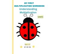 My First Multiplication Workbook: Progressive Levels of Times Tables, Arrays, Missing Factors, Word Problems & Math Challenges for Kids Ages 6-10