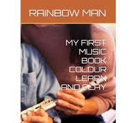 MY FIRST MUSIC BOOK COLOUR LEARN AND PLAY