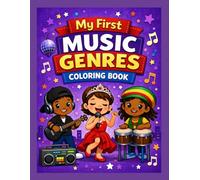 My First Music Genre Coloring Book: Learn and Color 50 Music Styles from Around the World for Ages 3-8
