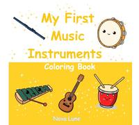 My First Music Instruments Coloring Book: Simple Musical Toy Outlines for Early Learners - Drums, Rattles, Xylophones & More