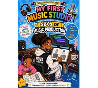 My First Music Studio: ABCs of Music Production: A Children's Colouring Book
