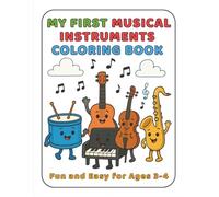 My First Musical Instruments Coloring Book: Fun and Easy for Ages 3 to 4 (My First Coloring Books from Adri’s Art Club)