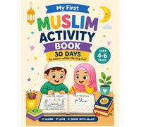 My First Muslim Activity Book: 30 Days to Learn While Having Fun
