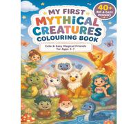 My First Mythical Creatures Colouring Book