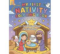 My First Nativity Coloring Book: A Creative Family Journey to Find the Star of Bethlehem: 50+ Religious Christmas Coloring Scenes with a Special Mission Certificate Included (Coloring with Faith)