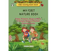 My First Nature Book: Trees, Flowers, Bugs & More - A Simple Nature-Themed Coloring Book