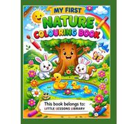 My First Nature Coloring Book for Kids Ages 3-6: Easy and Fun Nature Coloring Pages with Trees, Flowers, Animals, and Landscapes | A Cute Coloring Book for Toddlers & Preschoolers