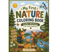 My First Nature Coloring Book: Outdoor Adventures for Little Explorers Ages 3-6