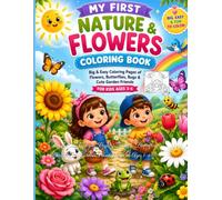 My First Nature & Flowers Coloring Book: Big & Easy Coloring Pages of Flowers, Butterflies, Bugs & Cute Garden Friends for Kids Ages 3-6