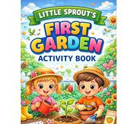 My First Nature & Gardening Coloring Book for Kids Ages 3-6: Fun & Easy Plants, Seeds, Bugs, and Weather Coloring Pages for Toddlers and Preschoolers ... Nature While Having Creative Screen-Free Fun