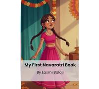 My First Navaratri Book: Festival of Navaratri | All 9 stories of 9 goddess (Mythical Moments)
