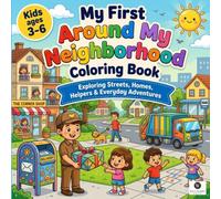 My First Neighborhood Coloring Book: A Fun Community Streets and Town Activity Book for Kids