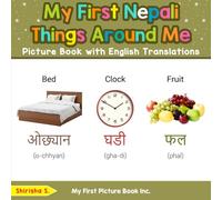 My First Nepali Things Around Me Picture Book with English Translations (Teach & Learn Basic Nepali words for Children)