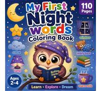 My First Night Words: Cute Coloring Book for Toddlers Ages 2-4 with Bedtime Routines, Mazes, Tracing & Sweet Dreams Activities (My First Learning)