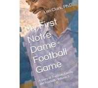 My First Notre Dame Football Game: A Story of Tradition, Family, and Football - Volume 3