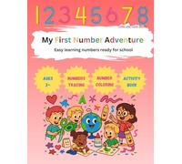 My First Number Adventure: Easy learning numbers ready for school activity book filled with colour and fun (Grow and Glow - Learning is Fun)