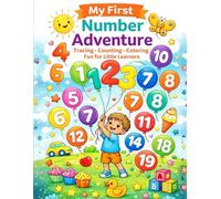 My First Number Adventure: Tracing, Counting and Coloring Fun for Little Learners (Ages 3-5) (Early Learning Series)