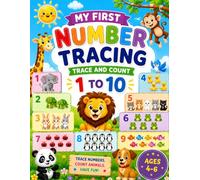My First Number Tracing 1-10: Kindergarten and Preschool, Early Years Math Worksheets Ages 4-6. An Aid for Teachers, Homeschooling and Parents. (Kindergarten & Preschool Math Practice Books)