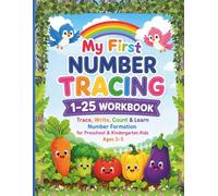 My First Number Tracing 1-25 Workbook: Trace, Write, Count & Learn Number Formation for Preschool & Kindergarten Kids (Ages 3-5)
