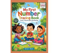 My First Number Tracing Book: Count, Trace, and Learn with Animals. (Pre-school Workbook Series. My First Skills: Trace, Count, and Color.)