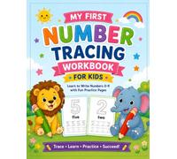 MY FIRST NUMBER TRACING WORKBOOK: LEARN TO WRITE NUMBER 0-9 WITH FUN PRACTICE PAGES