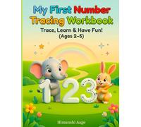 My First Number Tracing Workbook: Trace, Learn & Have Fun! Number Practice & Counting Activities for Kids Ages 2-5