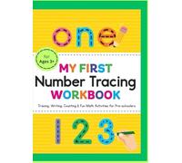 My First Number Tracing Workbook: Tracing, Writing, Counting & Fun Math Activities for Pre-schoolers (Toddler's Learning Series)