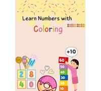 My First Numbers 1-10: A Fun Coloring & Learning Book for Kids: Develop Counting Skills Through Simple and Fun Coloring Pages
