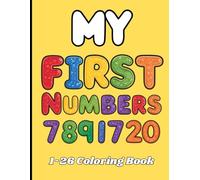 My First Numbers 1-26 Coloring Book: Big Numbers for Little Hands, Fun & Easy Learning for Ages 2-4