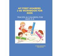 My First Numbers 1-80 Workbook for Kids: Tracing, Coloring & Number Learning for Ages 3-6