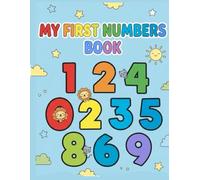 My First Numbers Book: Early Number Recognition and Coloring Book for Toddlers Ages 1-3