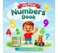 My First Numbers Book: Learn to Count 1-10: Fun Counting, Matching & Number Activities for Preschool & Early Learners Ages 3-6 (BrightSteps Learning Series)
