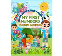MY FIRST NUMBERS COLORING ADVENTURE: Learn & Color numbers from 1 to 10!