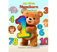 My First Numbers Coloring Book for Kids Ages 2-5: Learn to Count, Trace & Color | Preschool & Toddler Educational Coloring Book for Early Math Skills ... Coloring Books for Toddlers (Ages 2-5))