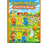 My First Numbers Coloring Book for Kids Ages 3-6 Counting 1-9 with Cute Animals: Learn to Count 1-9 with Cute Animals and Fun Farm Scenes