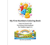 My First Numbers Coloring Book: Fun & Easy Number Learning for Toddlers Ages 2-5 (Little Joy Coloring Books)
