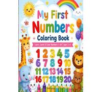 My First Numbers Coloring Book: Learn, Count & Color Numbers 1-20 | Ages 3-6