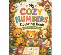 My First Numbers Coloring Book: Learn to Count from 1 to 12 with Tracing, Counting, and Coloring Fun: A Fun Preschool Activity Book with Number ... Reward Chart, and Certificate of Completion