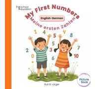 My First Numbers: English-German Bilingual Picture Book for Kids Ages 3-6 (Bilingual English-German Picture Books)