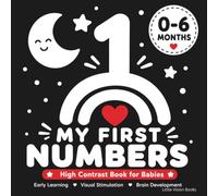 My First Numbers: High Contrast Baby Book for Newborns - Black & White Visual Stimulation for Babies 0-6 Months