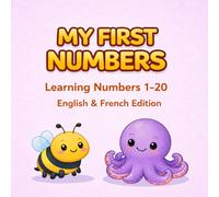 My First Numbers in French 1-20: Bilingual Learning for Kids (Coco's World of Books)