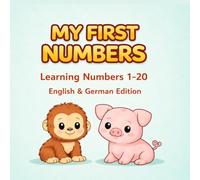 My First Numbers in German 1-20: Bilingual Learning for Kids (Coco's World of Books)