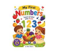 My First Numbers: Learn Numbers 1-10 and Color Fruits