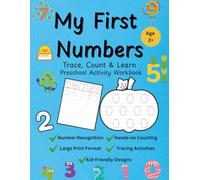 My First Numbers Trace, Count, Learn: Early Learning Number Book for Kids | Tracing, Counting & Activities for Preschoolers and Kindergarten | Big Print, Colorful Pages, Fun Gift Idea
